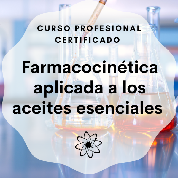 Curso Farmacocinética aplicada a los Aceites esenciales